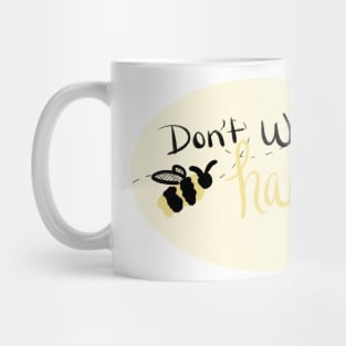 Don't Worry Bee Happy Mug